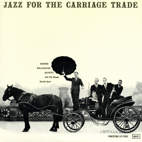 george-wallington-jazz-for-the-carriage-trade